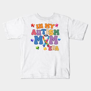 Autism Mom Era Autism Awareness Gift for Birthday, Mother's Day, Thanksgiving, Christmas Kids T-Shirt